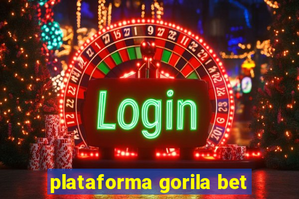 plataforma gorila bet